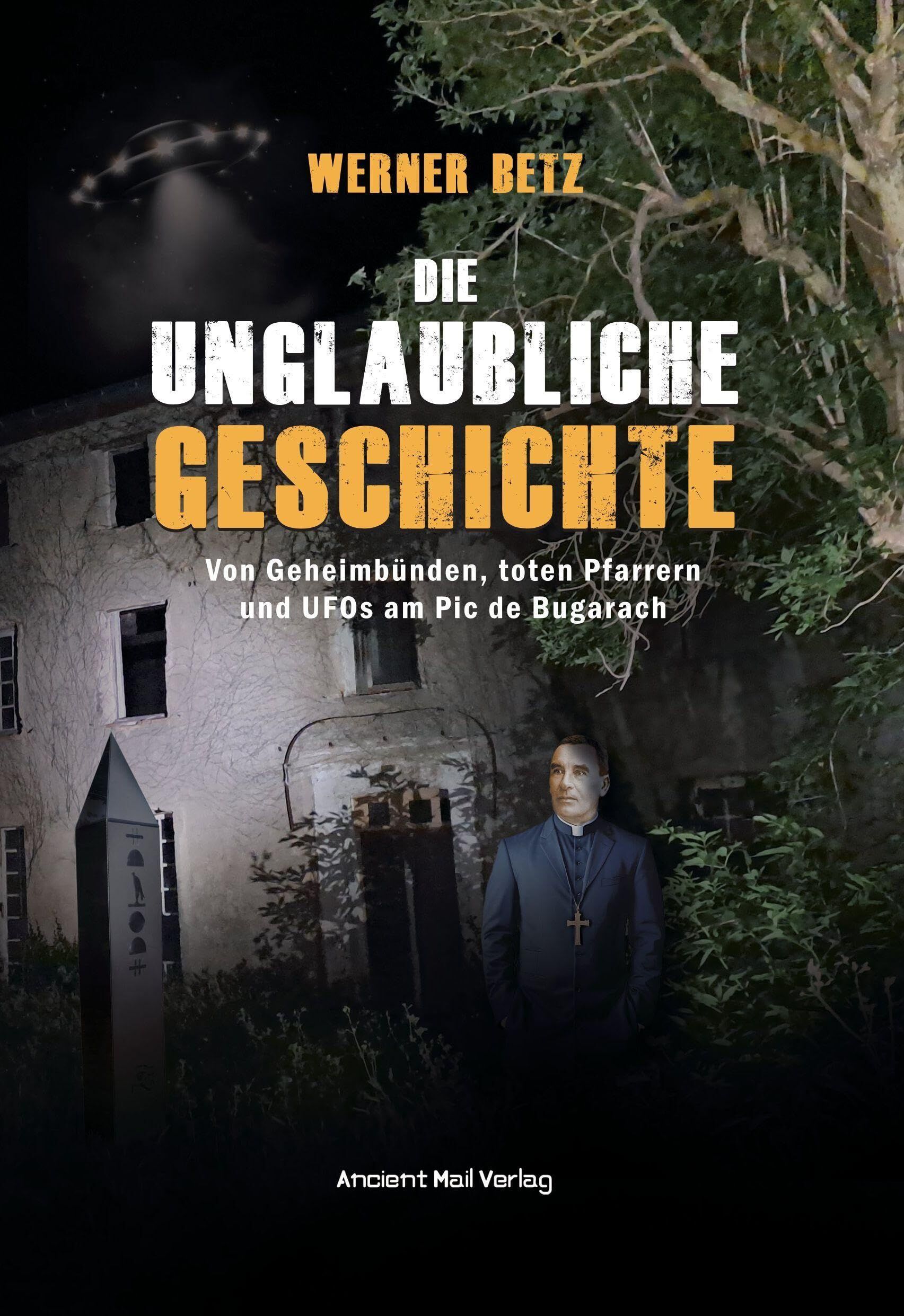 Betz, Werner: Die unglaubliche Geschichte