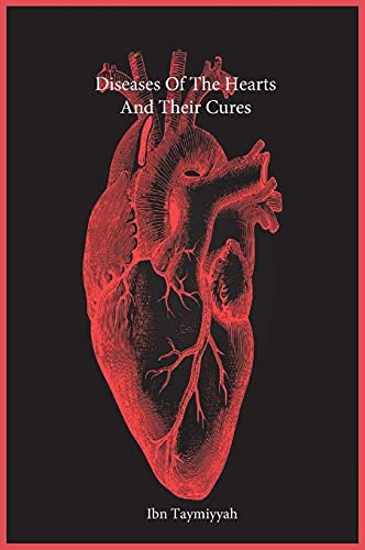 Ibn Taymiyyah Diseases Of The Hearts And Their Cures