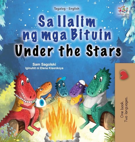 Under the Stars (Tagalog English Bilingual Kid's Book) (Tagalog English Bilingual Collection)