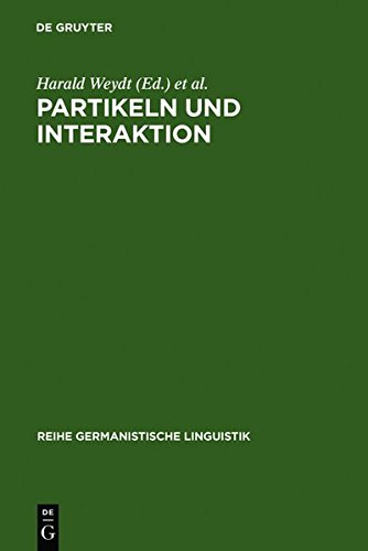 Partikeln und Interaktion (Reihe Germanistische Linguistik, Band 44)