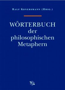 Wörterbuch der philosophischen Metaphern