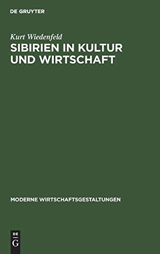 Sibirien in Kultur und Wirtschaft (Moderne Wirtschaftsgestaltungen, 3, Band 3)