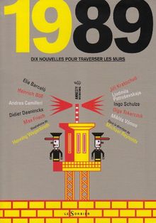 1989 : dix nouvelles pour traverser les murs