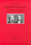 Der Fall Josef Streck: Ein Sträfling, sein Professor und die Erforschung der Persönlichkeit