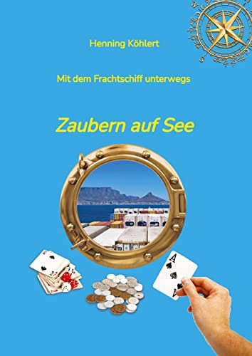 Mit dem Frachtschiff unterwegs: Zaubern auf See