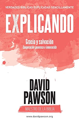 EXPLICADO Gracia y salvación: Cooperación generosa e inmerecida