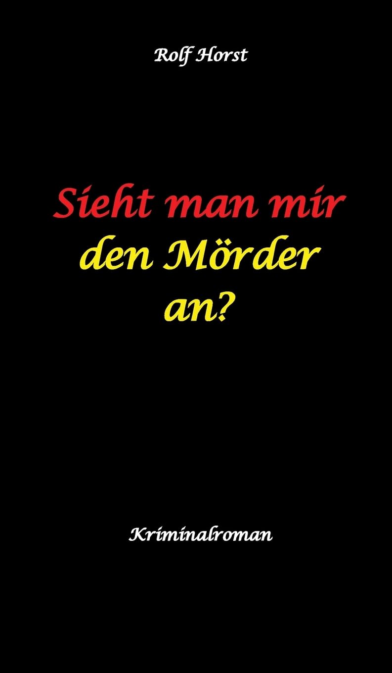 Sieht man mir den Mörder an? Autismus, Clique, Eifersucht, eigene Wohnung, Fremdgehen, Freundschaft, Mord, Nordkap, Fehmarn,