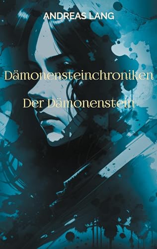 Dämonensteinchroniken: Der Dämonenstein