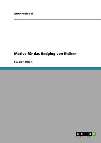 Motive für das Hedging von Risiken