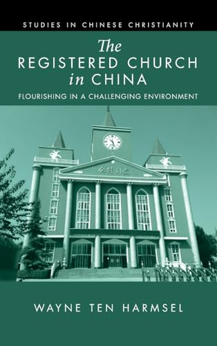 The Registered Church in China (Studies in Chinese Christianity)