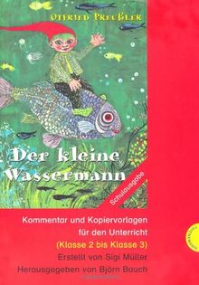 Der kleine Wassermann, Kommentar und Kopiervorlagen für den Unterricht (Klasse 2 bis Klasse 3)