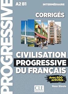 Civilisation progressive du français - Niveau intermédiaire: Niveau intermédiaire 2ème édition . Lösungsheft