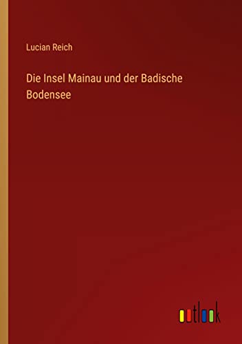 Die Insel Mainau und der Badische Bodensee