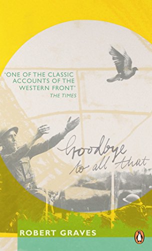 Robert Graves Goodbye To All That (Penguin Essentials)