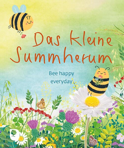 Das kleine Summherum: Bee happy everyday (Eschbacher Mini)