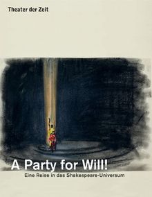 A Party for Will!: Eine Reise in das Shakespeare-Universum