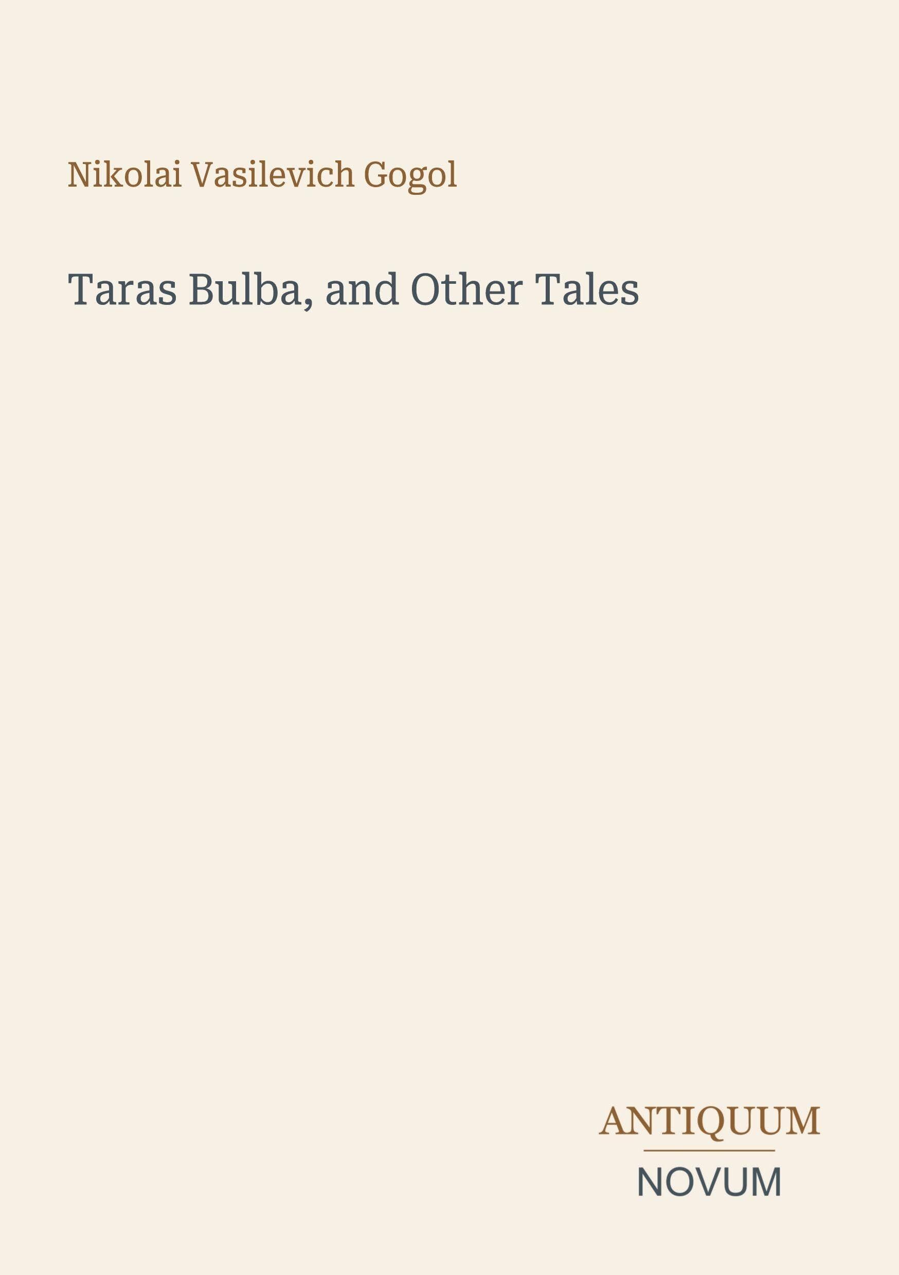 Taras Bulba, and Other Tales
