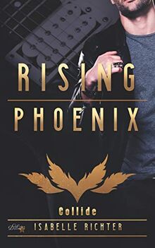 Rising Phoenix: Collide