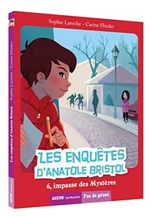 Les enquêtes d'Anatole Bristol. 6, impasse des Mystères