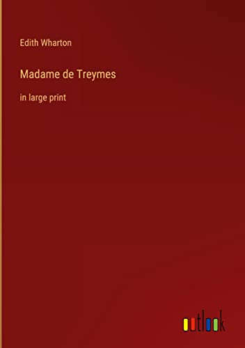 Madame de Treymes: in large print