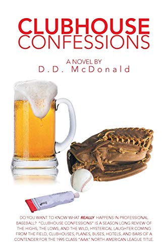 Clubhouse Confessions: Do You Want to Know What Really Happens in Professional Baseball? Clubhouse Condessions is a Season Long Review of the Highs, ... The Real World of Professional Baseball