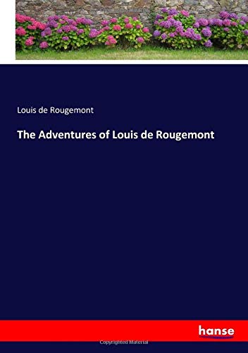The Adventures of Louis de Rougemont