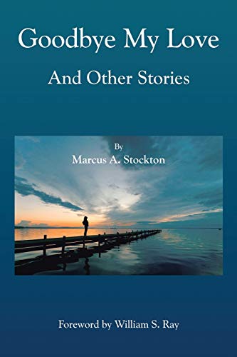 Goodbye My Love and Other Stories