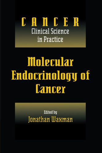 Molecular Endocrinology of Cancer (Cancer: Clinical Science in Practice)