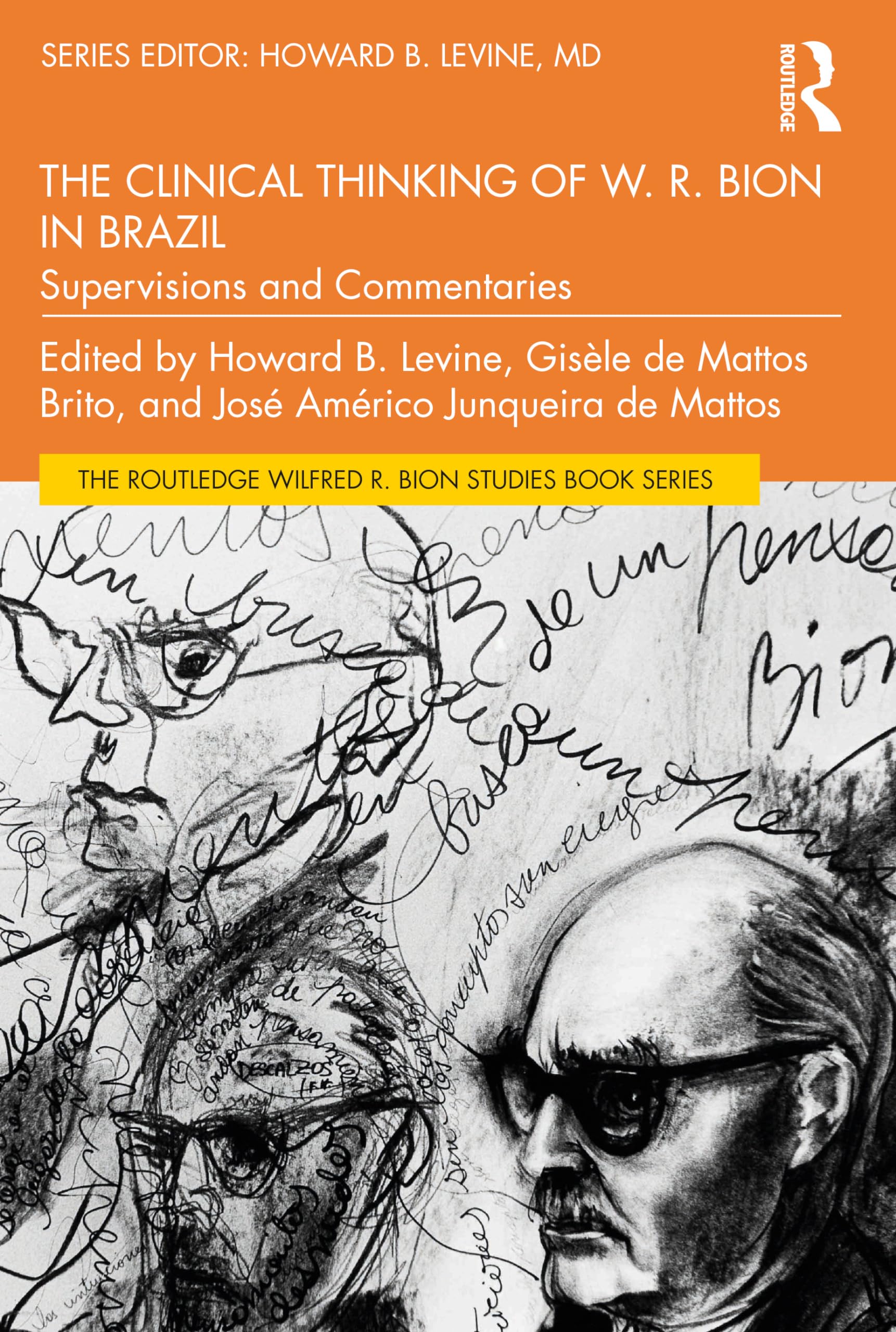 The Clinical Thinking of W. R. Bion in Brazil: Supervisions and Commentaries (Routledge Wilfred R. Bion Studies Book)