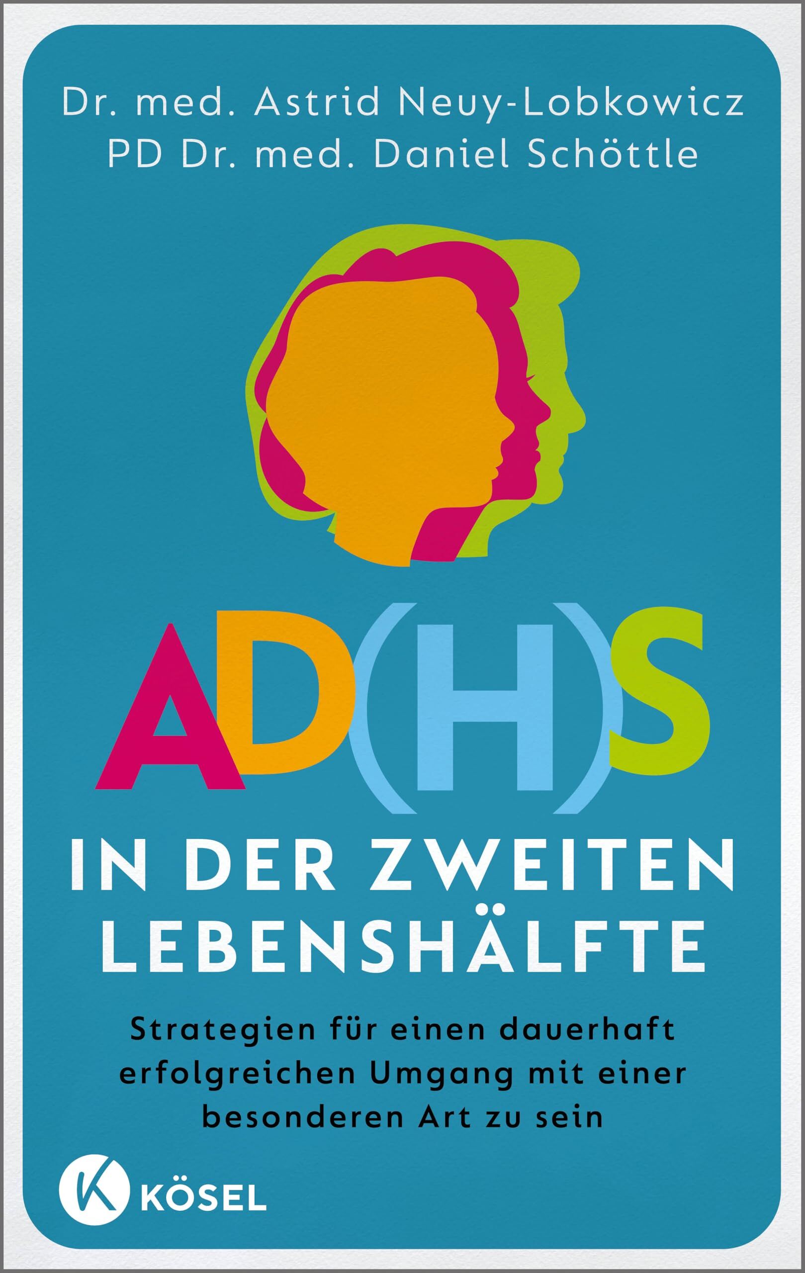 Neuy-Lobkowicz, Astrid: AD(H)S in der zweiten Lebenshälfte