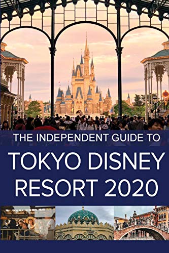 G Costa The Independent Guide To Tokyo Disney Resort 2020