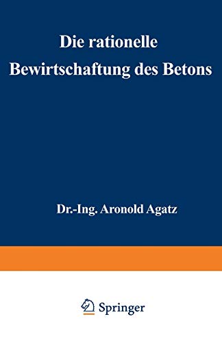 Die rationelle Bewirtschaftung des Betons: Erfahrungen Mit Gußbeton Beim Bau Der Nordkaje Des Hafens Ii In Bremen