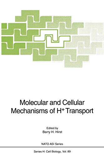Molecular and Cellular Mechanisms of H+ Transport (Nato ASI Subseries H:, 89, Band 89)
