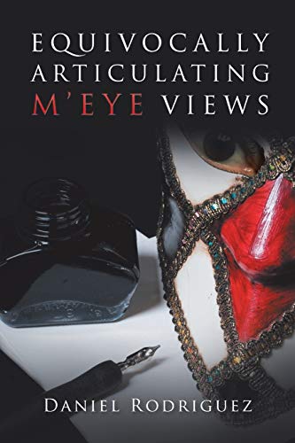 Equivocally Articulating M’eye Views