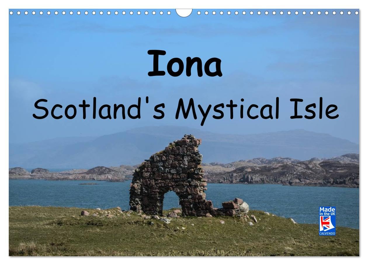 Iona Scotland's Mystical Isle (Wall Calendar 2026 DIN A3 landscape), CALVENDO 12 Month Wall Calendar: Images of the island of Iona