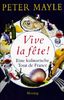 Vive la fête!: Eine kulinarische Tour de France