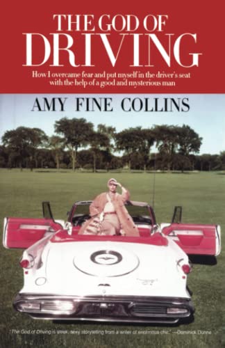 The God of Driving: How I Overcame Fear and Put Myself in the Driver's