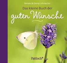 Das kleine Buch der guten Wünsche