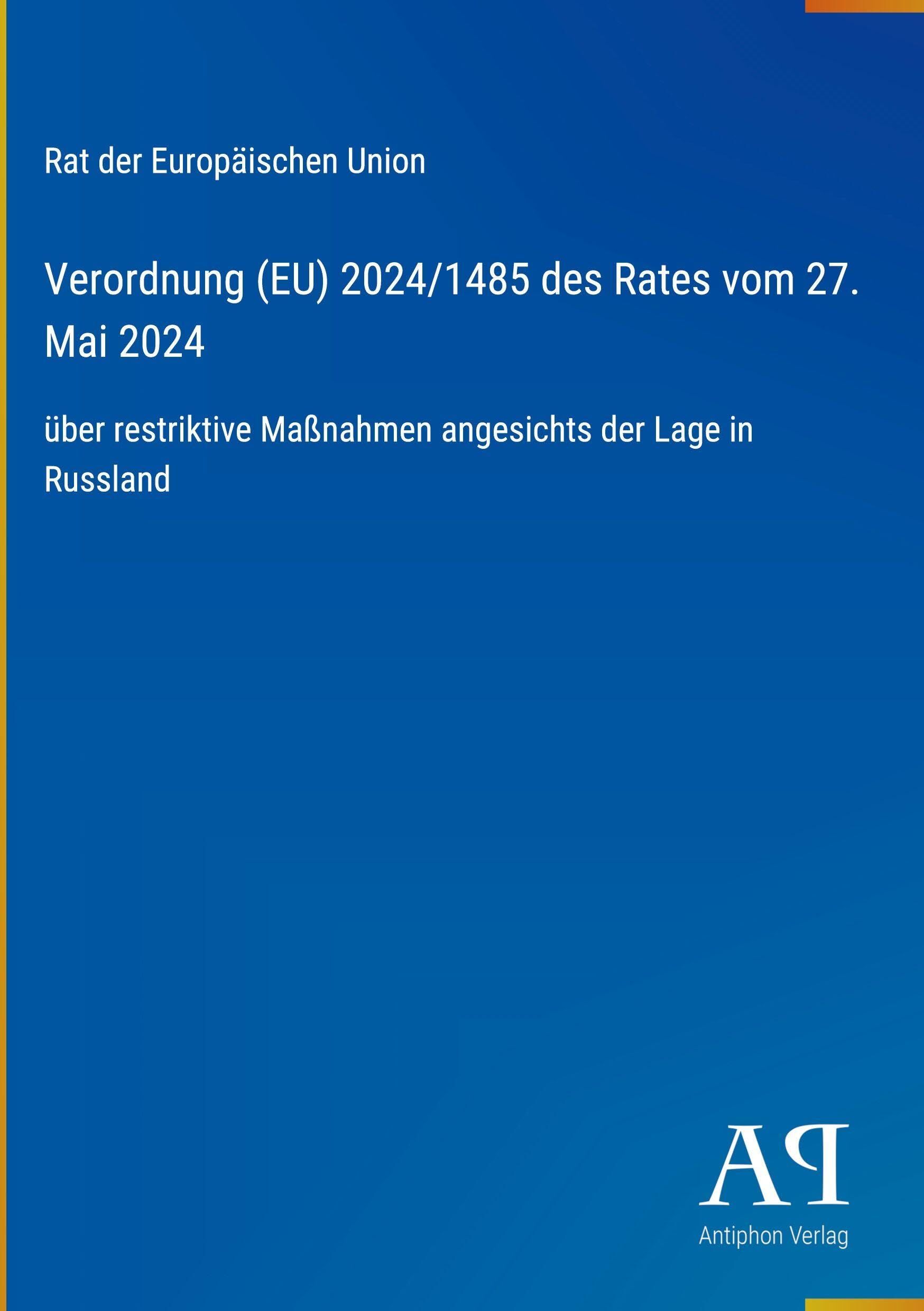 Verordnung (EU) 2024/1485 des Rates vom 27. Mai 2024