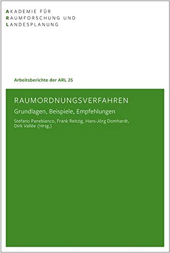 Raumordnungsverfahren: Grundlagen, Beispiel, Empfehlungen (Arbeitsberichte der ARL)