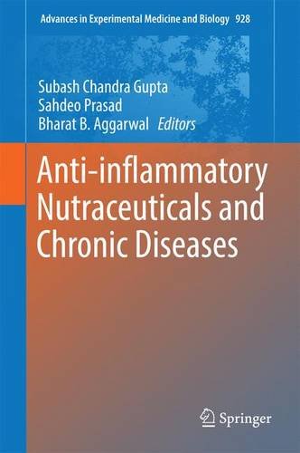 Anti-inflammatory Nutraceuticals and Chronic Diseases (Advances in Experimental Medicine and Biology)