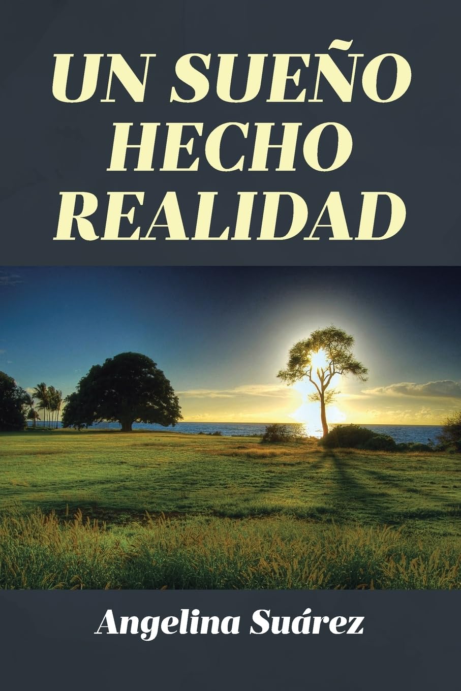 UN SUEÑO HECHO REALIDAD