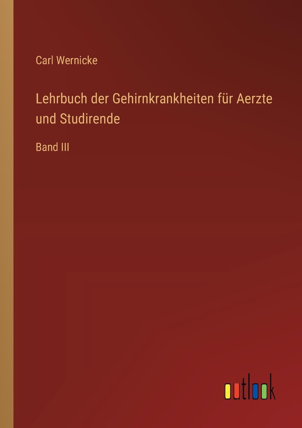 Lehrbuch der Gehirnkrankheiten für Aerzte und Studirende: Band III