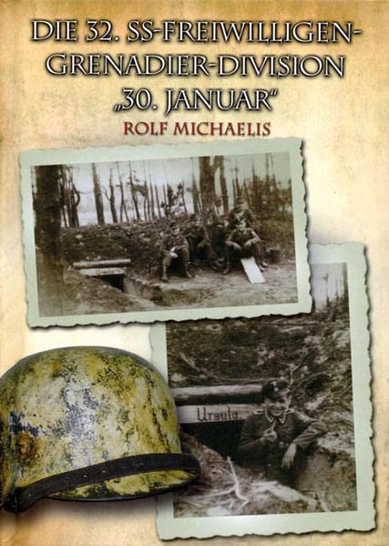 Die 32. SS-Freiwilligen-Grenadier-Division 30. Januar