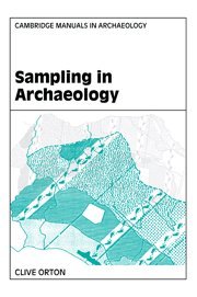 Sampling in Archaeology (Cambridge Manuals in Archaeology)