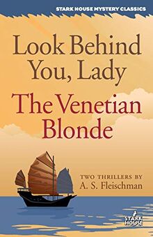 Look Behind You, Lady / The Venetian Blonde (Stark House Mystery Classics)