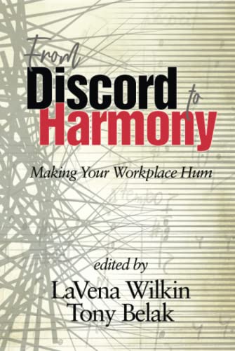From Discord to Harmony: Making Your Workplace Hum: Making Your Workplace Hum (hc)