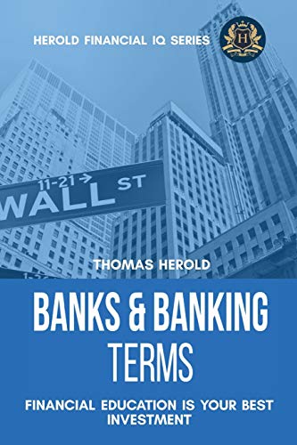 Banks & Banking Terms - Financial Education Is Your Best Investment (Financial IQ, Band 4)