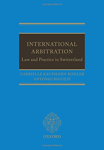 International Arbitration: Law and Practice in Switzerland