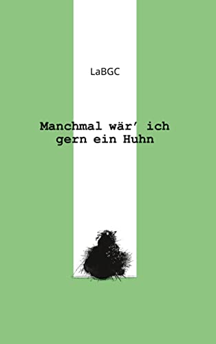 Manchmal wär ich gern ein Huhn: DE